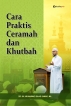 Cara Praktis Ceramah dan Khutbah